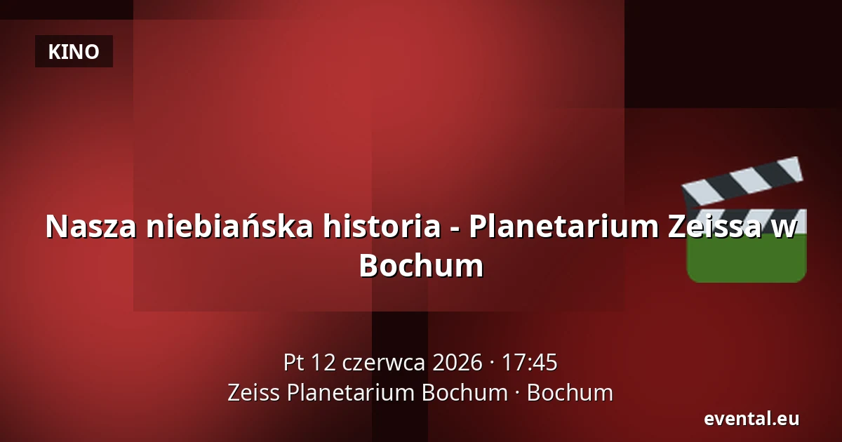 Nasza niebiańska historia - Planetarium Zeissa w Bochum — Zeiss Planetarium Bochum, Bochum
