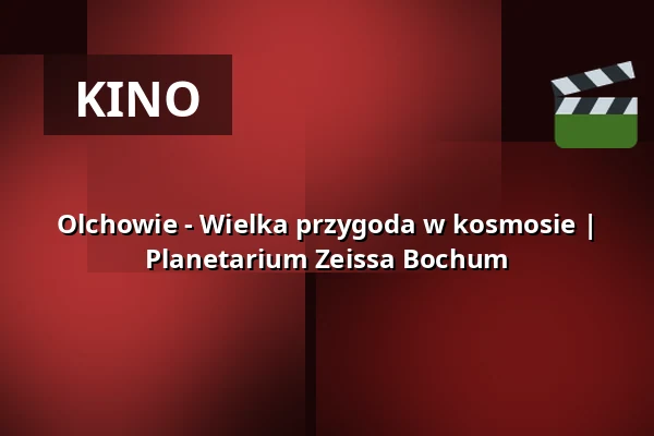 Olchowie - Wielka przygoda w kosmosie | Planetarium Zeissa Bochum — Zeiss Planetarium Bochum, Bochum