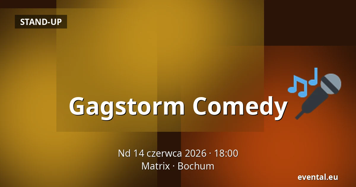 Gagstorm Comedy — Matrix, Bochum