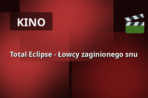 Total Eclipse - Łowcy zaginionego snu — Zeiss Planetarium Bochum, Bochum