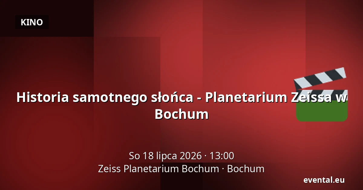 Historia samotnego słońca - Planetarium Zeissa w Bochum — Zeiss Planetarium Bochum, Bochum