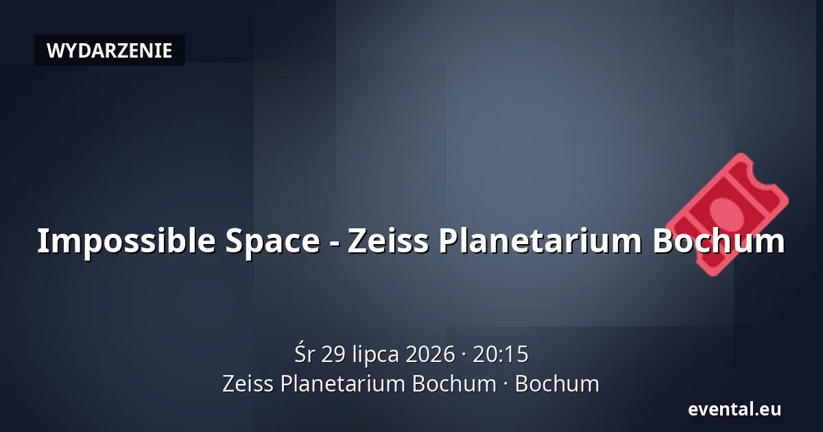 Impossible Space - Zeiss Planetarium Bochum — Zeiss Planetarium Bochum, Bochum