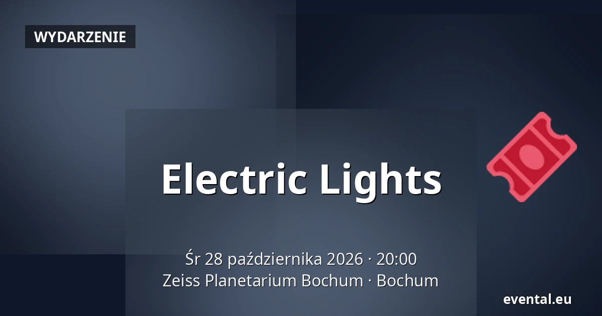 Electric Lights — Zeiss Planetarium Bochum, Bochum