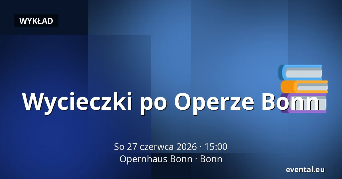 Wycieczki po Operze Bonn — Opernhaus Bonn, Bonn