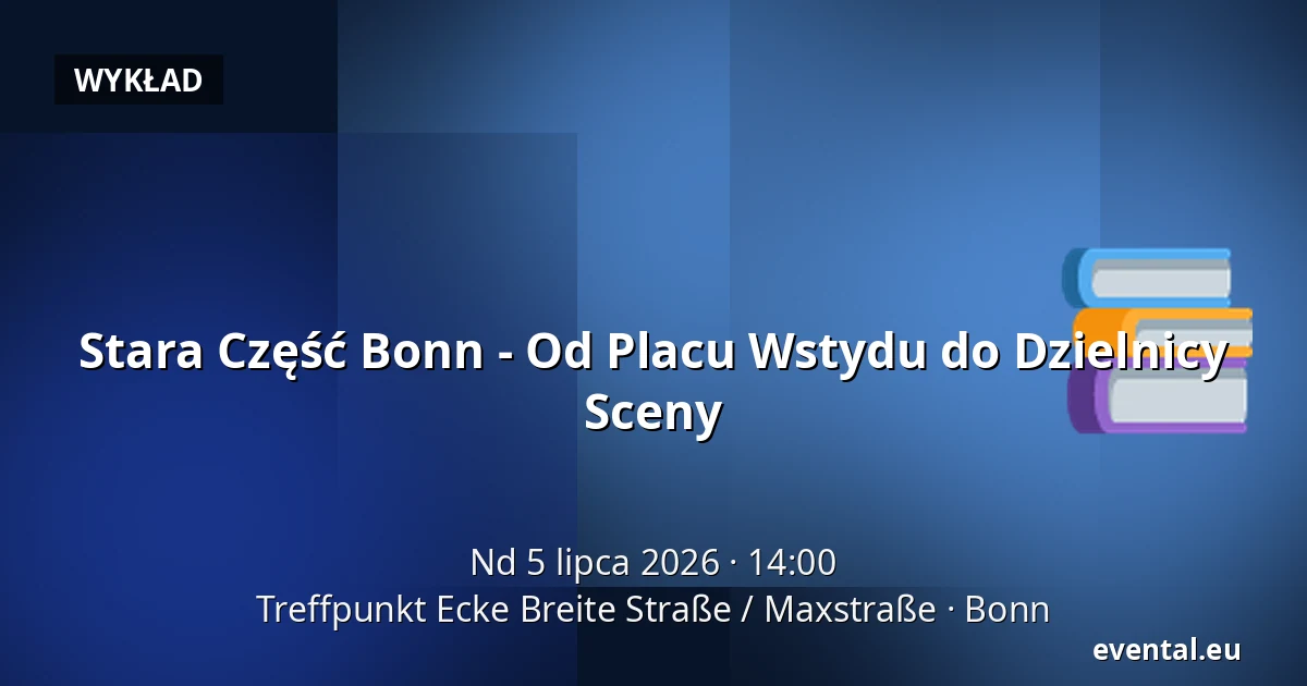 Stara Część Bonn - Od Placu Wstydu do Dzielnicy Sceny — Treffpunkt Ecke Breite Straße / Maxstraße, Bonn