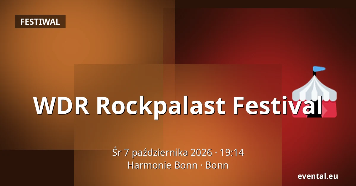WDR Rockpalast Festival — Harmonie Bonn, Bonn