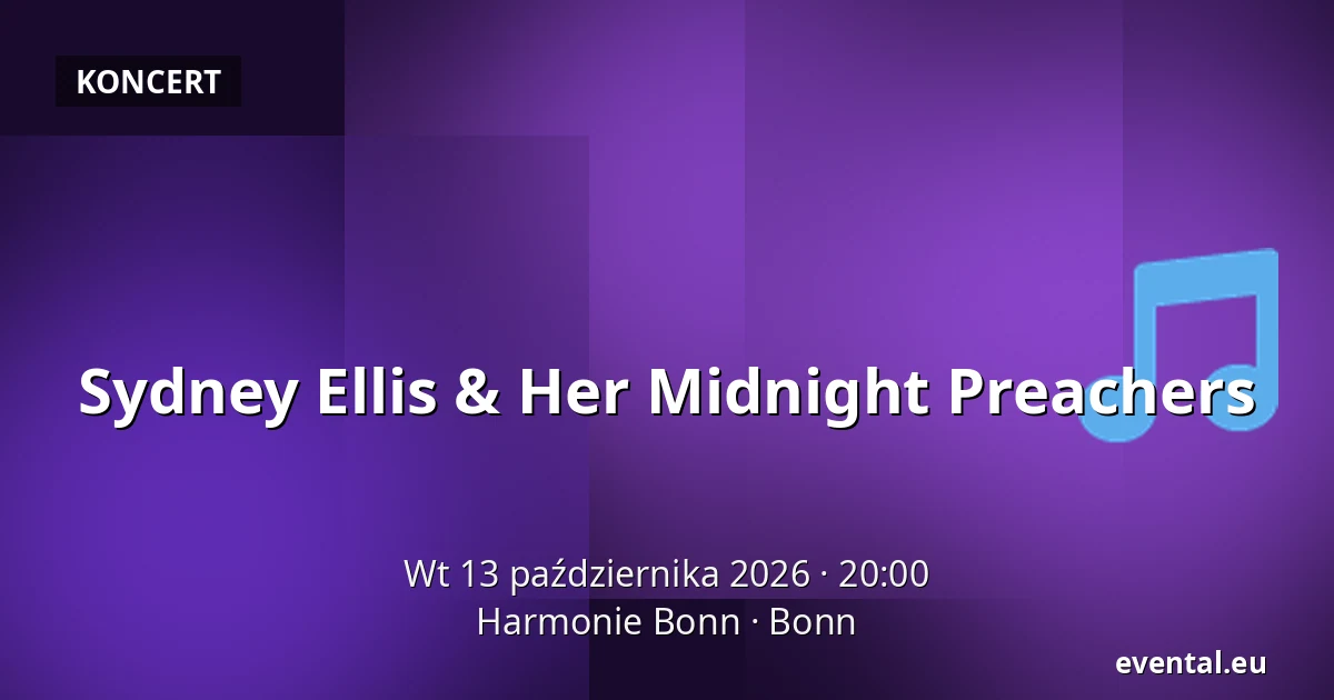 Sydney Ellis & Her Midnight Preachers — Harmonie Bonn, Bonn