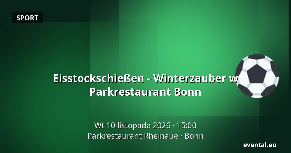 Eisstockschießen - Winterzauber w Parkrestaurant Bonn — Parkrestaurant Rheinaue, Bonn