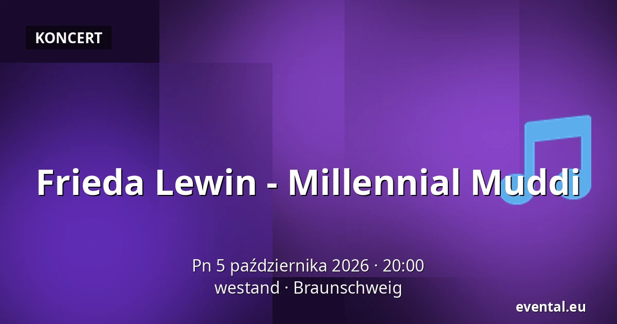 Frieda Lewin - Millennial Muddi — westand, Braunschweig