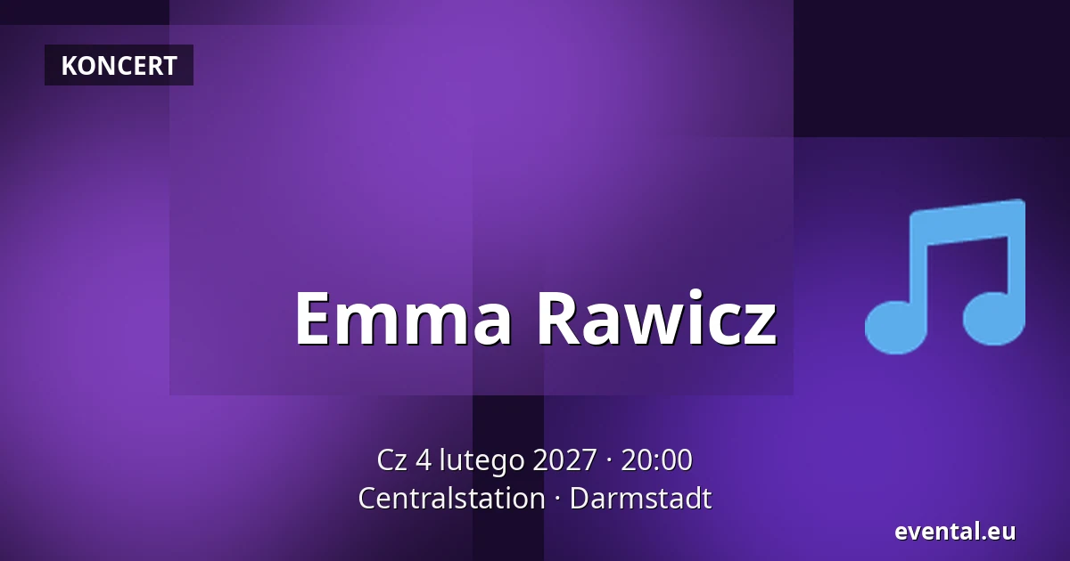 Emma Rawicz — Centralstation, Darmstadt