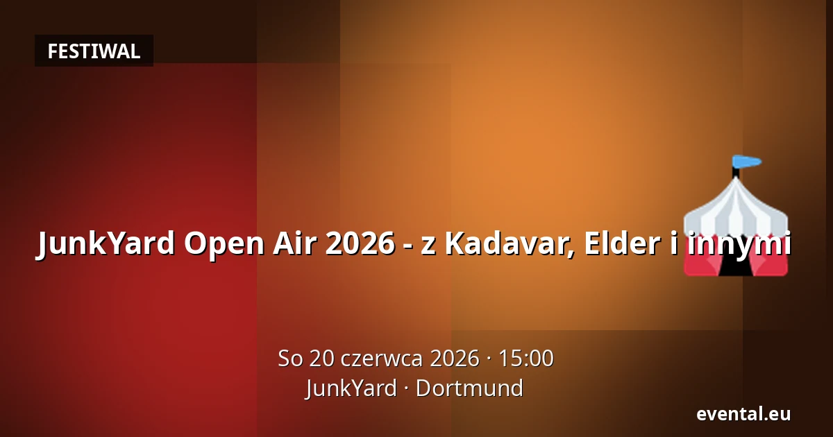 JunkYard Open Air 2026 - z Kadavar, Elder i innymi — JunkYard, Dortmund