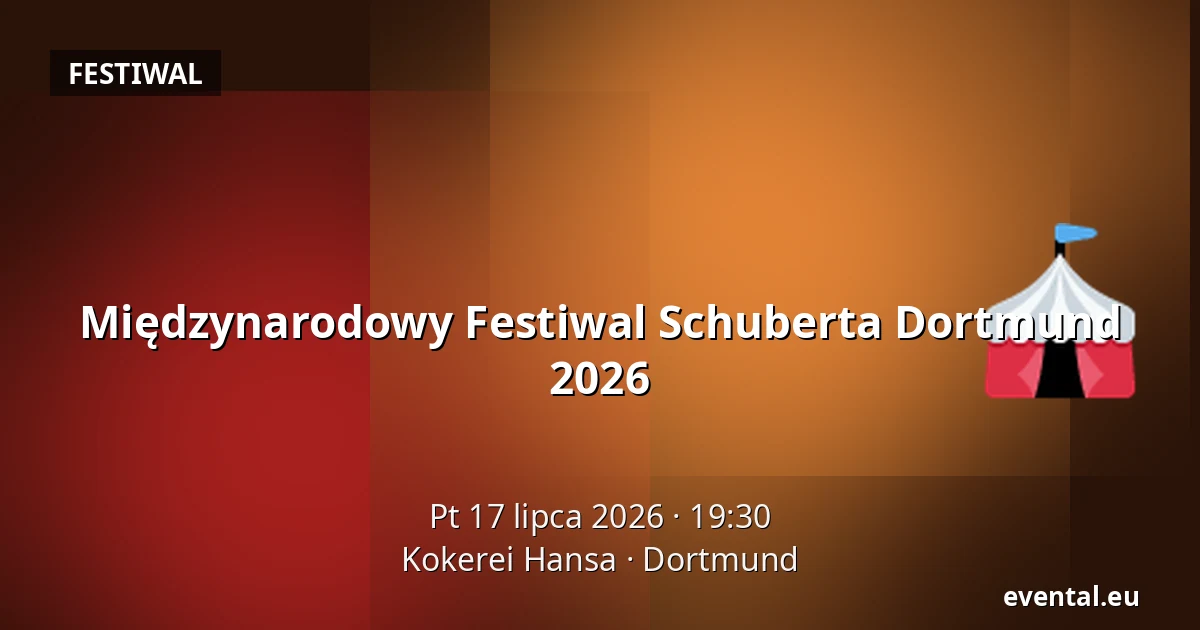 Międzynarodowy Festiwal Schuberta Dortmund 2026 — Kokerei Hansa, Dortmund