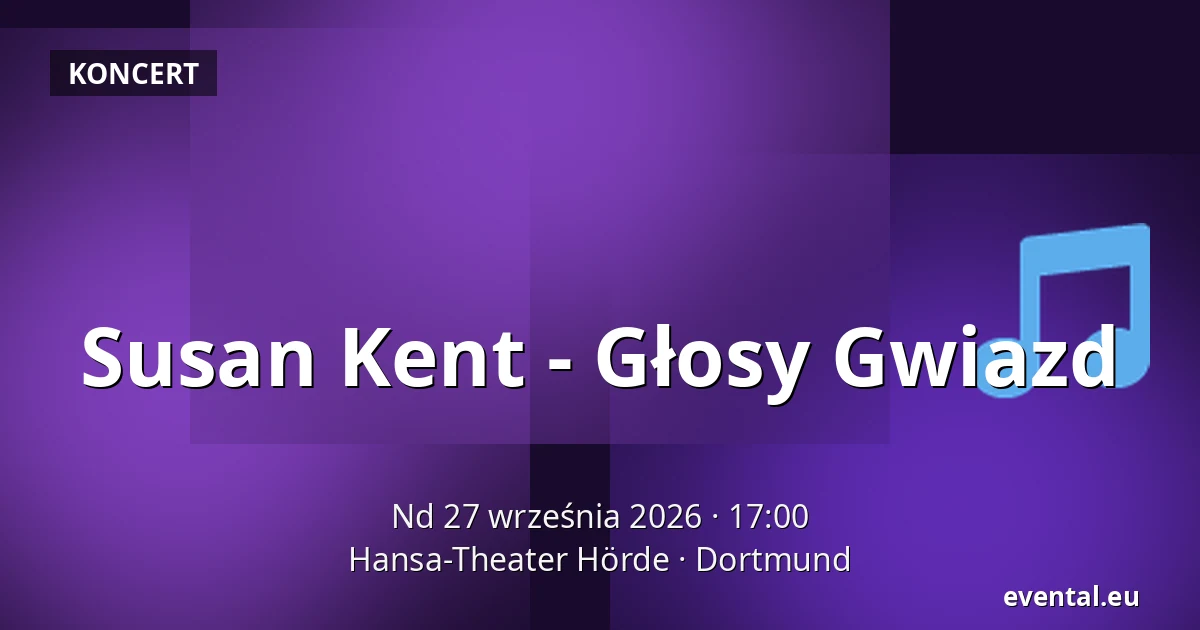 Susan Kent - Głosy Gwiazd — Hansa-Theater Hörde, Dortmund