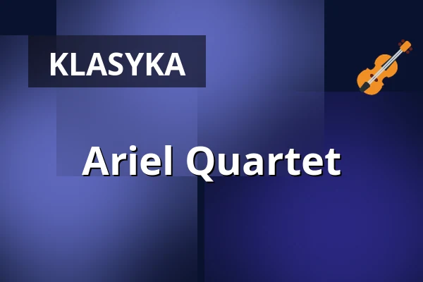 Ariel Quartet — Konzerthaus Dortmund, Dortmund