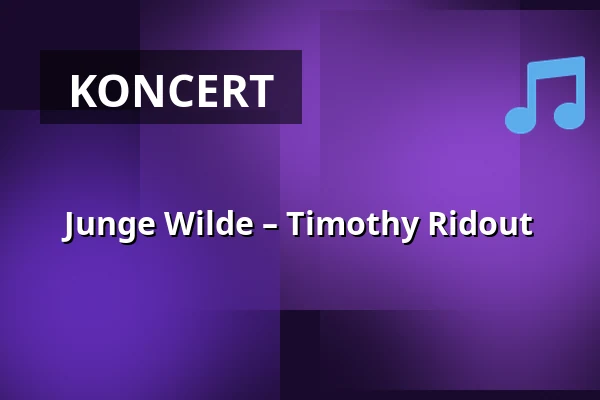 Junge Wilde – Timothy Ridout — Konzerthaus Dortmund, Dortmund