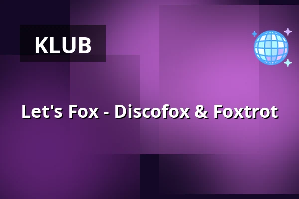 Let's Fox - Discofox & Foxtrot — Parkhotel Dresden, Drezno