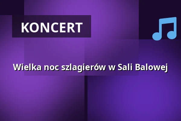 Wielka noc szlagierów w Sali Balowej — Parkhotel Dresden, Drezno