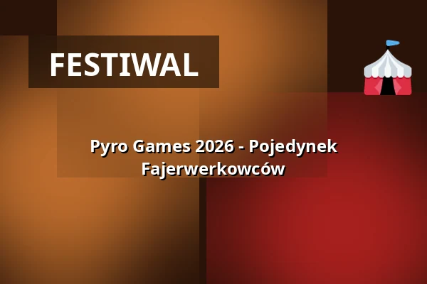Pyro Games 2026 - Pojedynek Fajerwerkowców — MESSE DRESDEN, Drezno