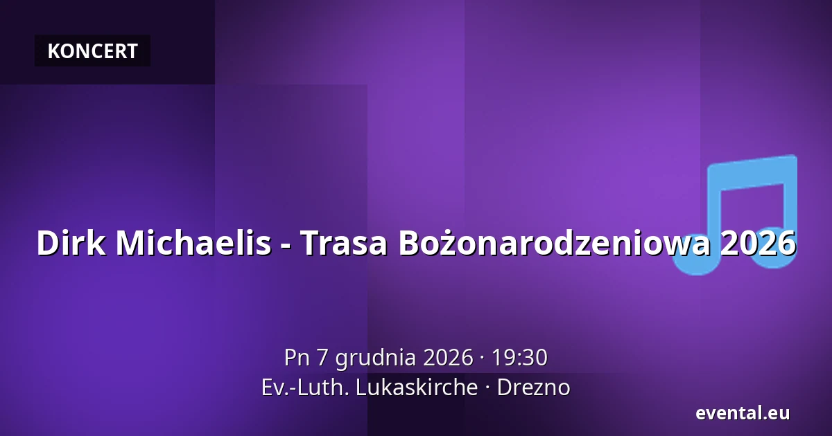 Dirk Michaelis - Trasa Bożonarodzeniowa 2026 — Ev.-Luth. Lukaskirche, Drezno