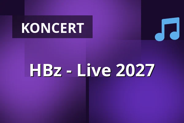 HBz - Live 2027 — STROMWERK | Kulturarena Kraftwerk Mitte, Drezno