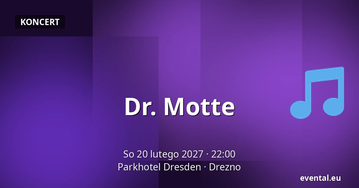 Dr. Motte — Parkhotel Dresden, Drezno