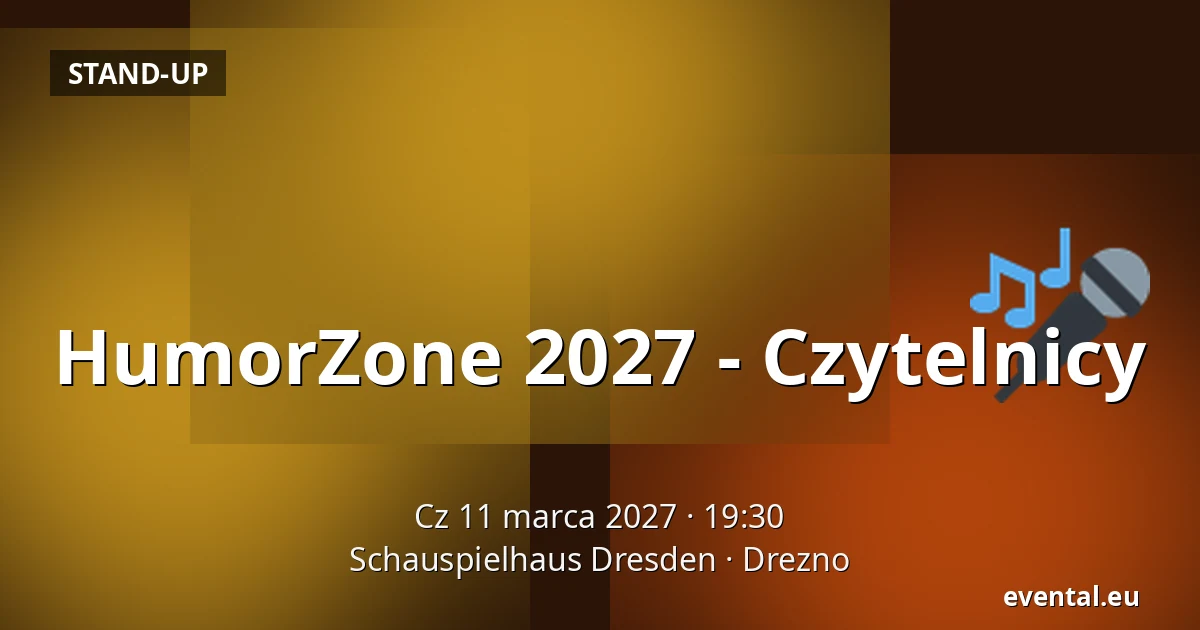HumorZone 2027 - Czytelnicy — Schauspielhaus Dresden, Drezno