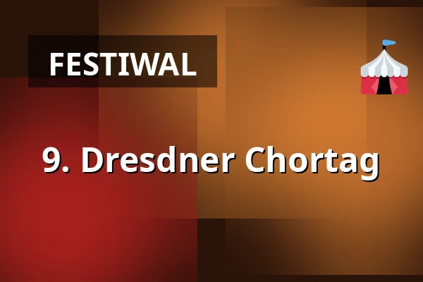 9. Dresdner Chortag — Kulturpalast Dresden, Drezno