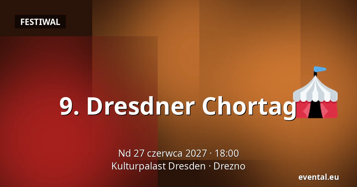 9. Dresdner Chortag — Kulturpalast Dresden, Drezno