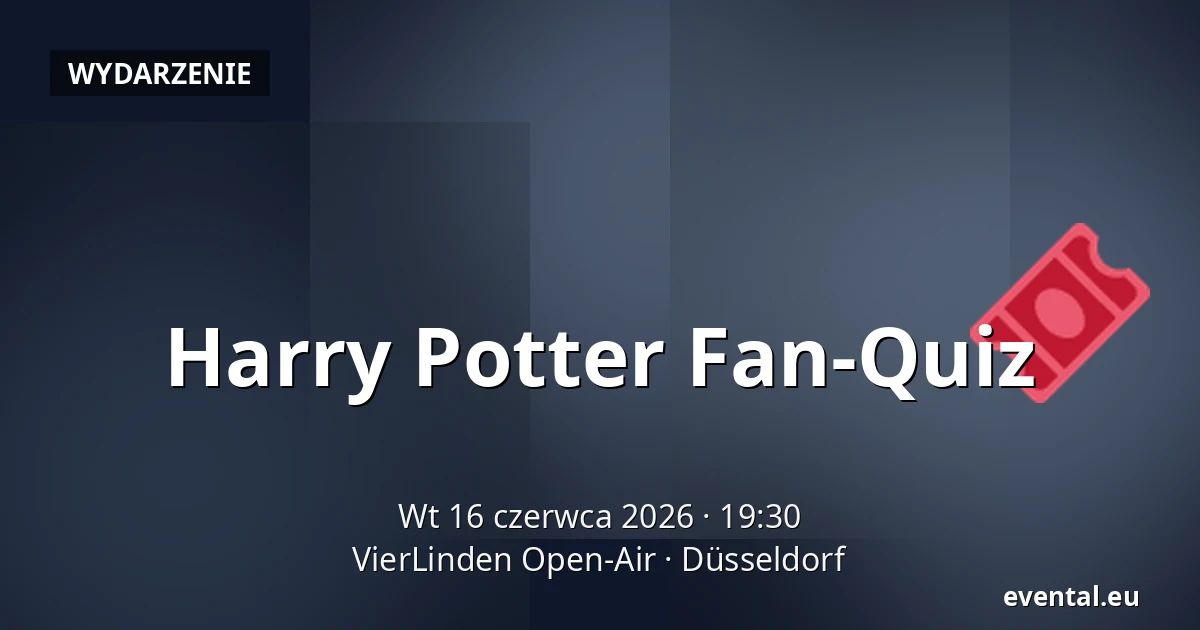 Harry Potter Fan-Quiz — VierLinden Open-Air, Düsseldorf