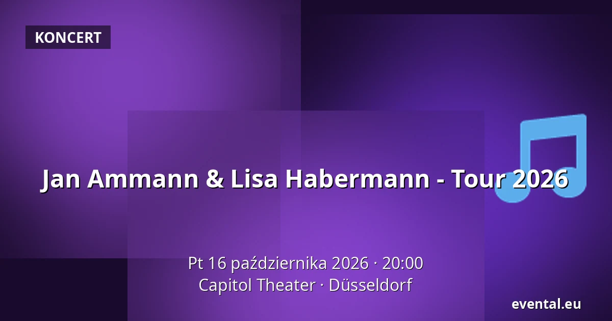 Jan Ammann & Lisa Habermann - Tour 2026 — Capitol Theater, Düsseldorf