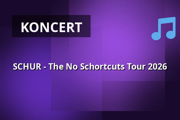 SCHUR - The No Schortcuts Tour 2026 — Ratinger Hof, Düsseldorf