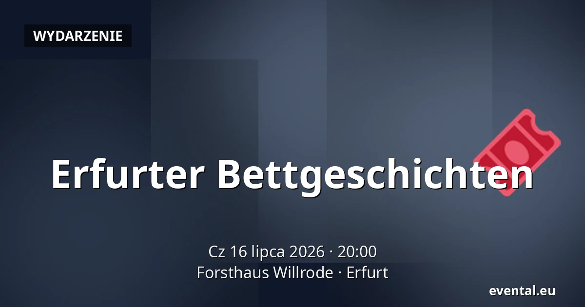 Erfurter Bettgeschichten — Forsthaus Willrode, Erfurt