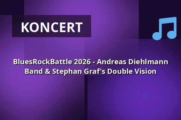 BluesRockBattle 2026 - Andreas Diehlmann Band & Stephan Graf's Double Vision — GEWERKSCHAFTSHAUS HSD, Erfurt