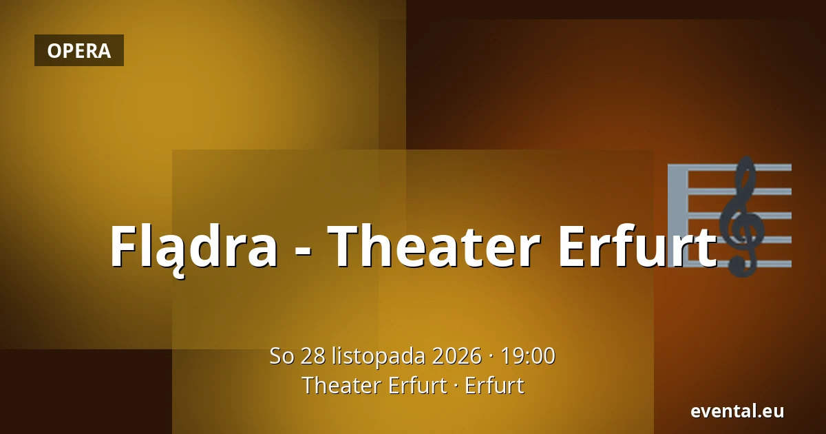 Flądra - Theater Erfurt — Theater Erfurt, Erfurt
