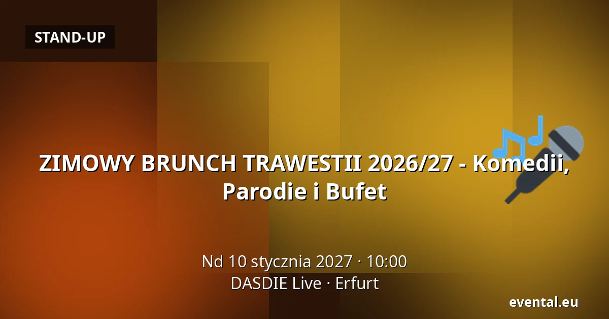 ZIMOWY BRUNCH TRAWESTII 2026/27 - Komedii, Parodie i Bufet — DASDIE Live, Erfurt