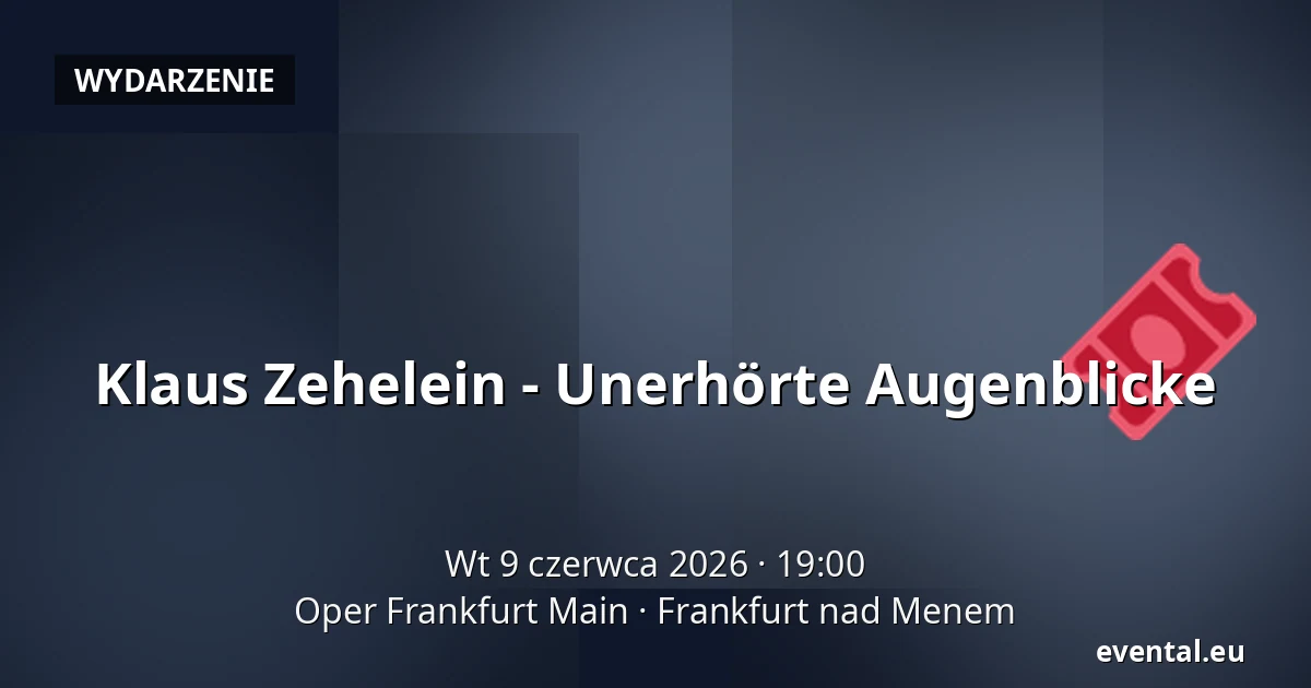 Klaus Zehelein - Unerhörte Augenblicke — Oper Frankfurt Main, Frankfurt nad Menem