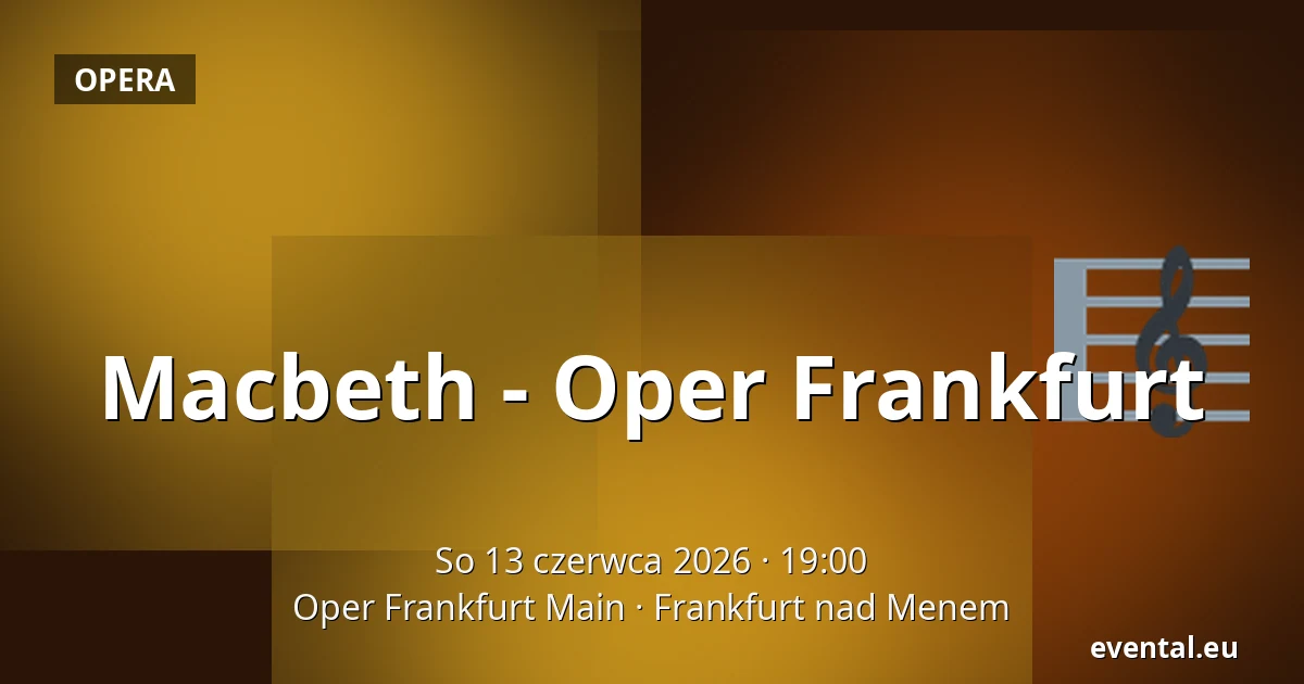 Macbeth - Oper Frankfurt — Oper Frankfurt Main, Frankfurt nad Menem
