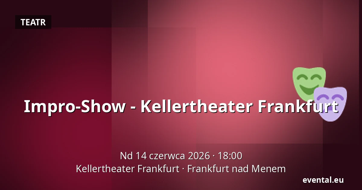 Impro-Show - Kellertheater Frankfurt — Kellertheater Frankfurt, Frankfurt nad Menem