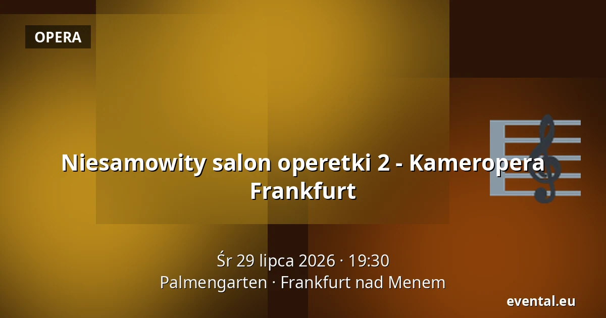 Niesamowity salon operetki 2 - Kameropera Frankfurt — Palmengarten, Frankfurt nad Menem