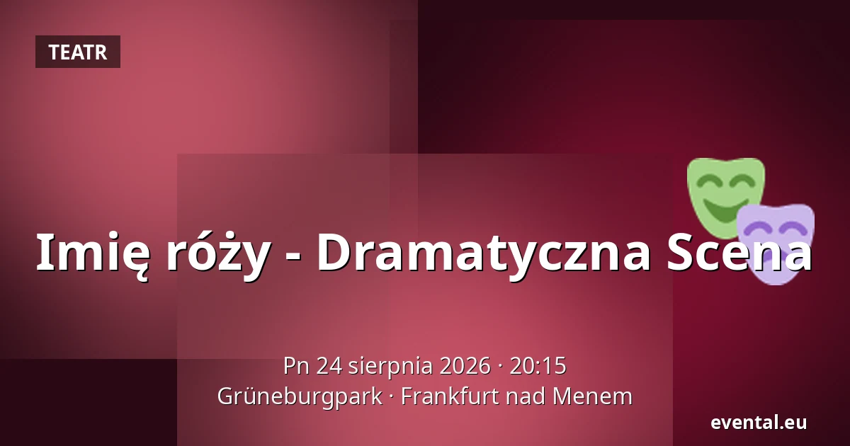 Imię róży - Dramatyczna Scena — Grüneburgpark, Frankfurt nad Menem