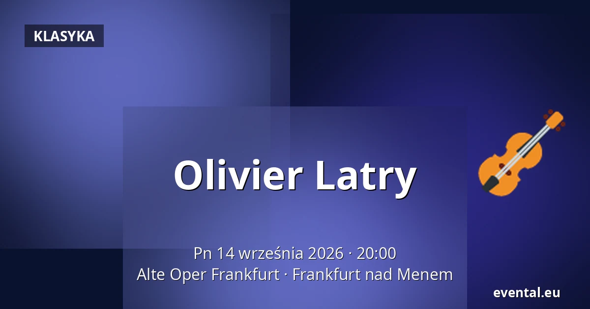Olivier Latry — Alte Oper Frankfurt, Frankfurt nad Menem