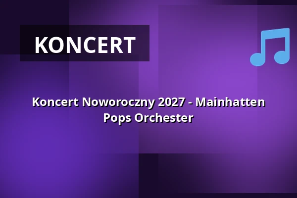 Koncert Noworoczny 2027 - Mainhatten Pops Orchester — SAALBAU Bornheim, Frankfurt nad Menem