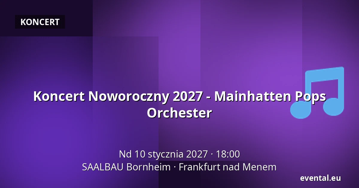Koncert Noworoczny 2027 - Mainhatten Pops Orchester — SAALBAU Bornheim, Frankfurt nad Menem