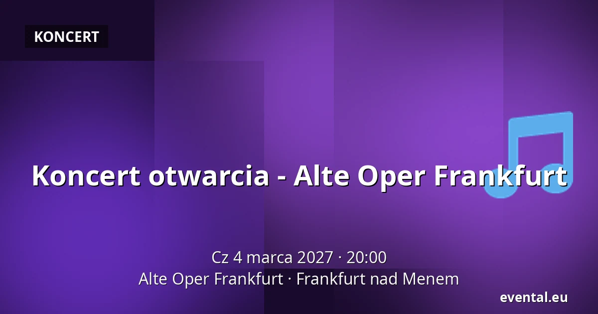 Koncert otwarcia - Alte Oper Frankfurt — Alte Oper Frankfurt, Frankfurt nad Menem