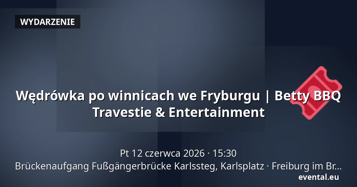 Wędrówka po winnicach we Fryburgu | Betty BBQ Travestie & Entertainment — Brückenaufgang Fußgängerbrücke Karlssteg, Karlsplatz, Freiburg im Breisgau