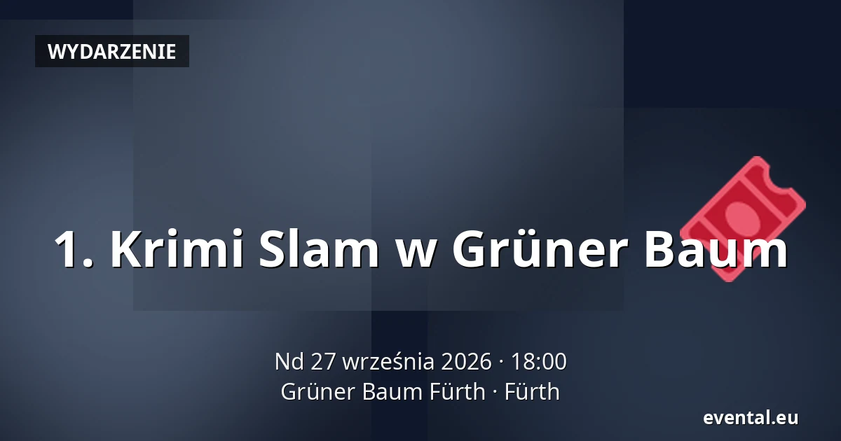 1. Krimi Slam w Grüner Baum — Grüner Baum Fürth, Fürth