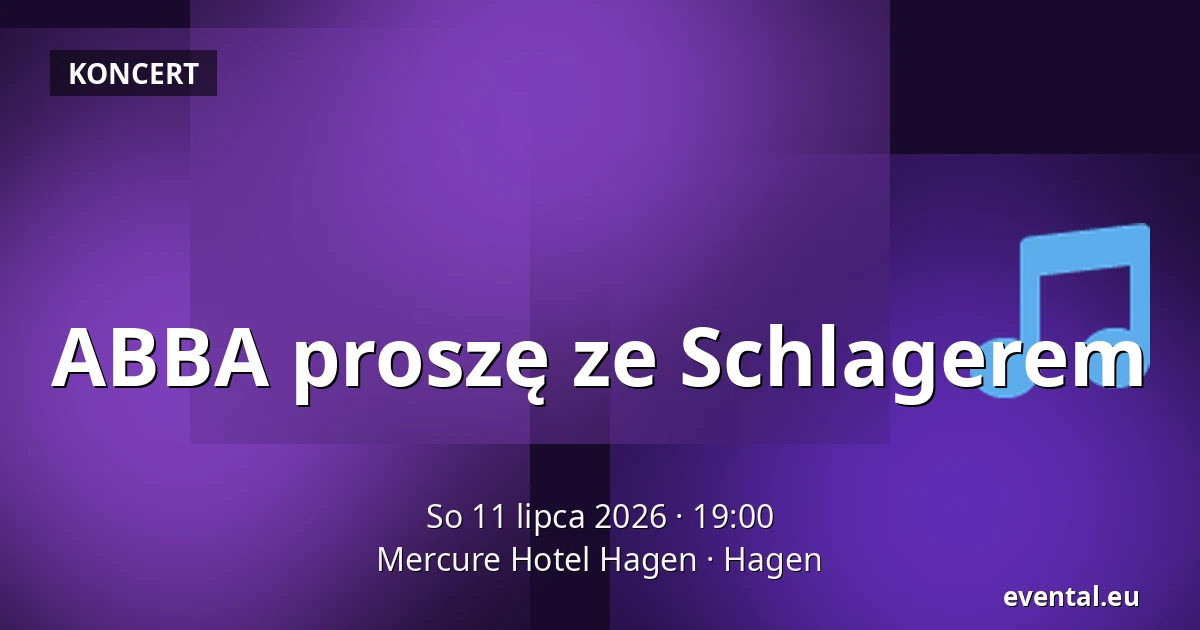 ABBA proszę ze Schlagerem — Mercure Hotel Hagen, Hagen