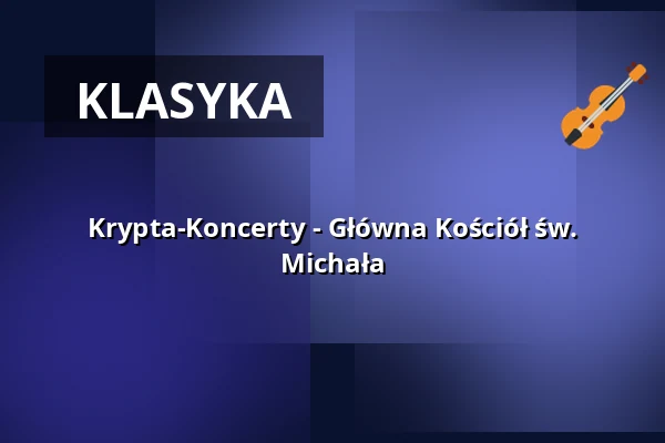 Krypta-Koncerty - Główna Kościół św. Michała — Hauptkirche St. Michaelis (Michel), Hamburg