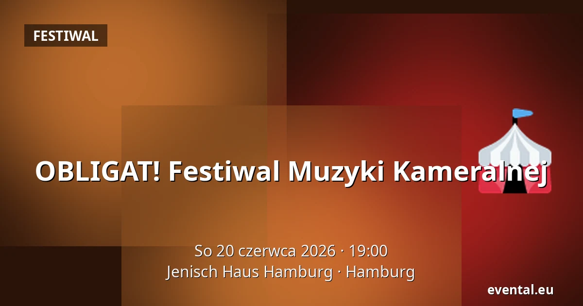 OBLIGAT! Festiwal Muzyki Kameralnej — Jenisch Haus Hamburg, Hamburg