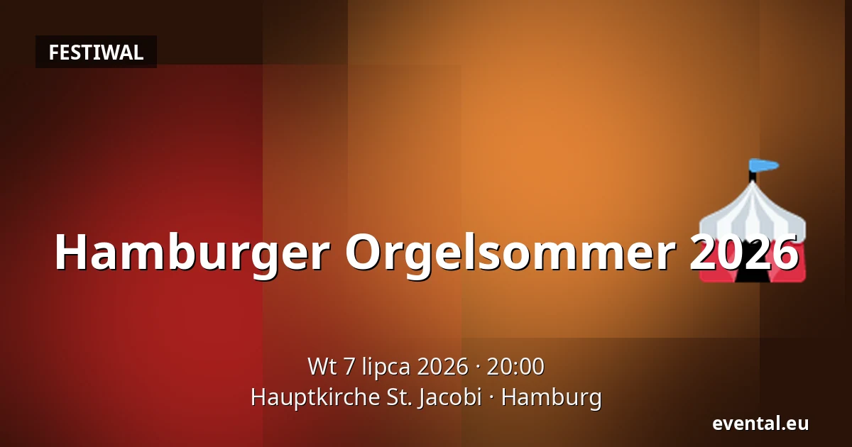 Hamburger Orgelsommer 2026 — Hauptkirche St. Jacobi, Hamburg